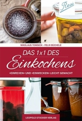 Das 1 x 1 des Einkochens: „Einrexen“ & „Einwecken“ leicht gemacht - 1